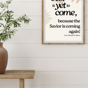 The Best is Yet to Come Quote Printable